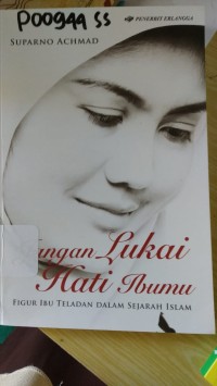 Jangan Lukai hati Ibumu