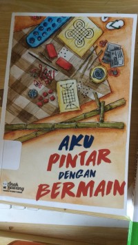 AKU PINTAR DENGAN BERMAIN