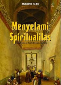 Image of MENYELAMI SPIRITUALITAS Factum Tentang Tuhan, Manusia dan Cinta