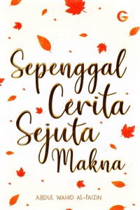 Image of SEPENGGAL CERITA SEJUTA MAKNA