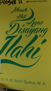 Menata hati agar disayang ilahi