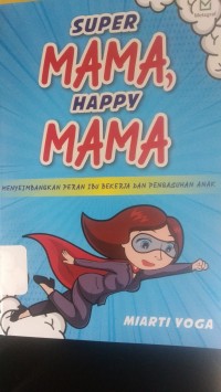 super mama Happy Mama