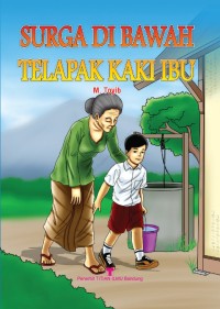 Surga di Bawah Telapak Kaki Ibu